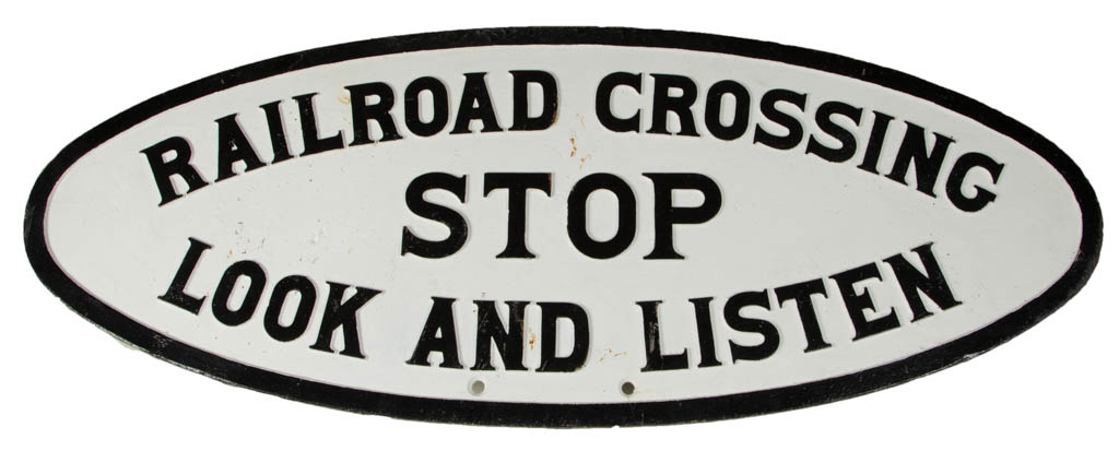 CAST IRON "RAILROAD CROSSING / STOP / LOOK AND LISTEN" RAILROAD SIGN